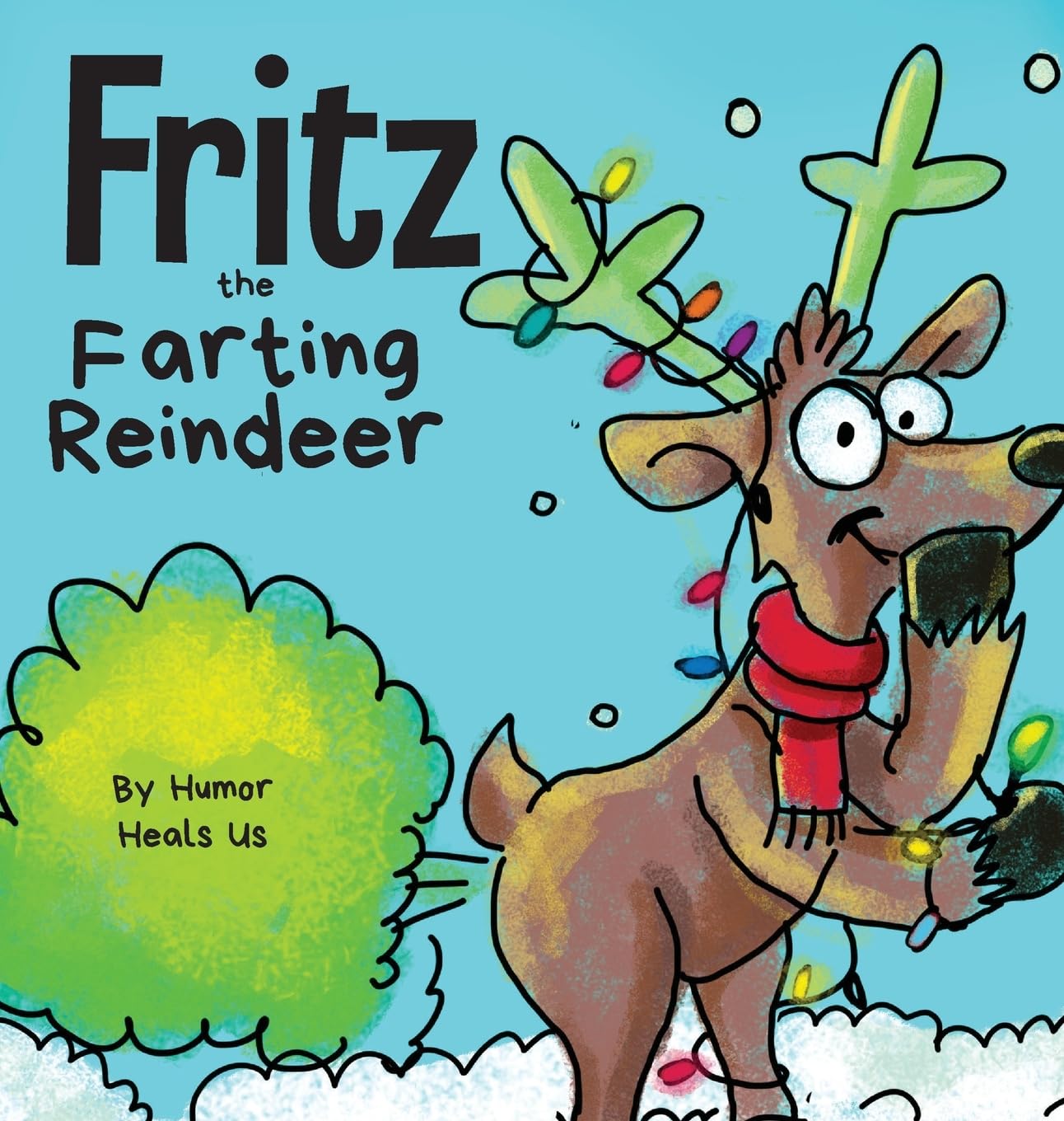 Fritz the Farting Reindeer (Farting Adventures) by Heals Us