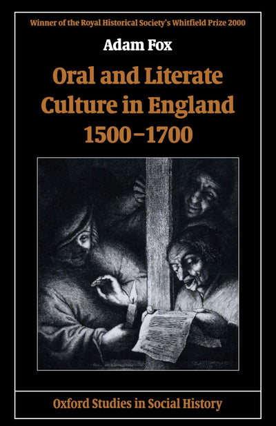 Oral and Literate Culture in England, 1500-1700 (Oxford Studies in Social History)