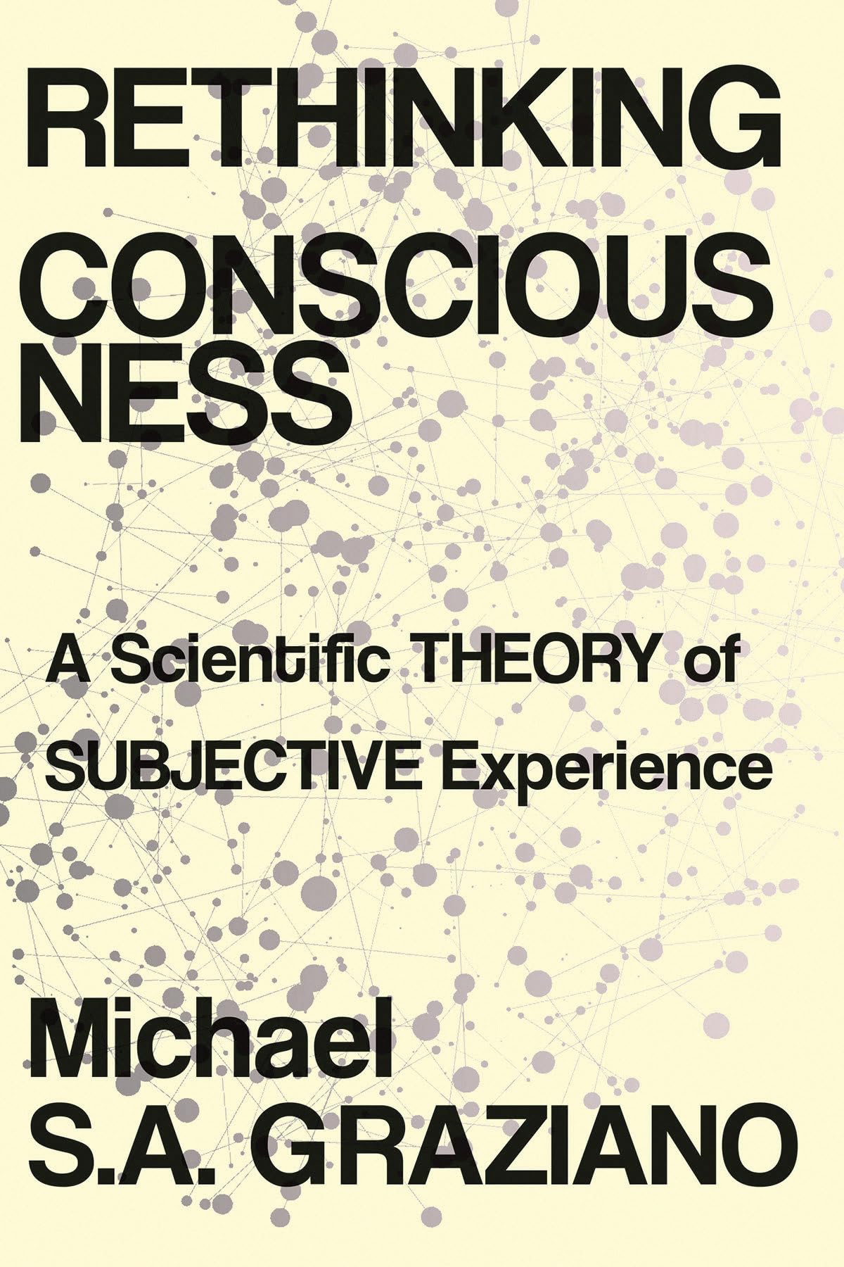 Rethinking Consciousness: A Scientific Theory of Subjective