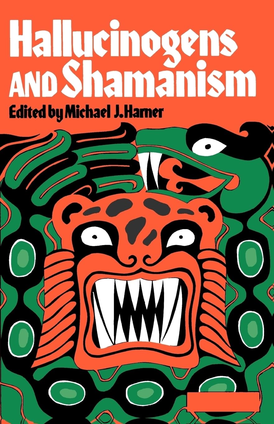 Hallucinogens and Shamanism (Galaxy Books) by Harner, Michae