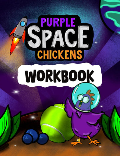 Purple Space Chickens Workbook: A Fun Companion Activity Book for Book 1 in the Purple Space Chickens Chapter Book Series (Purple Space Chickens: Dyslexia-Friendly Chapter Books for Kids Ages 6-10)