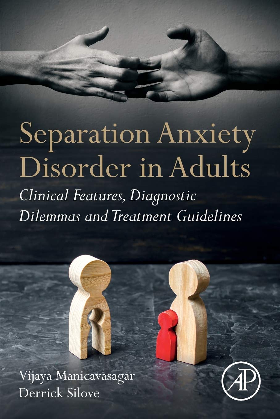 Separation Anxiety Disorder in Adults: Clinical Features, Diagnostic Dilemmas and Treatment Guidelines