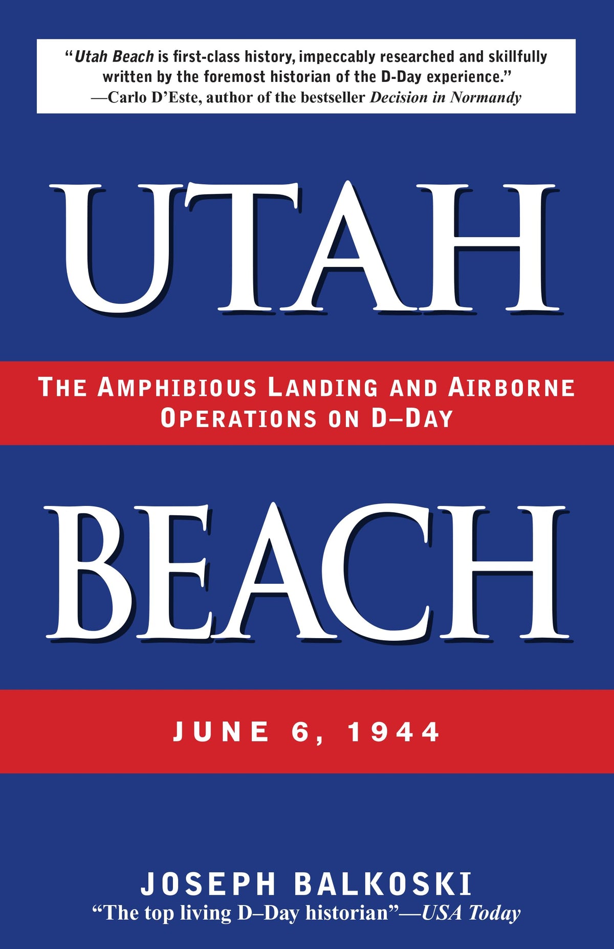 Utah Beach: The Amphibious Landing and Airborne Operations on D-day, June 6, 1944