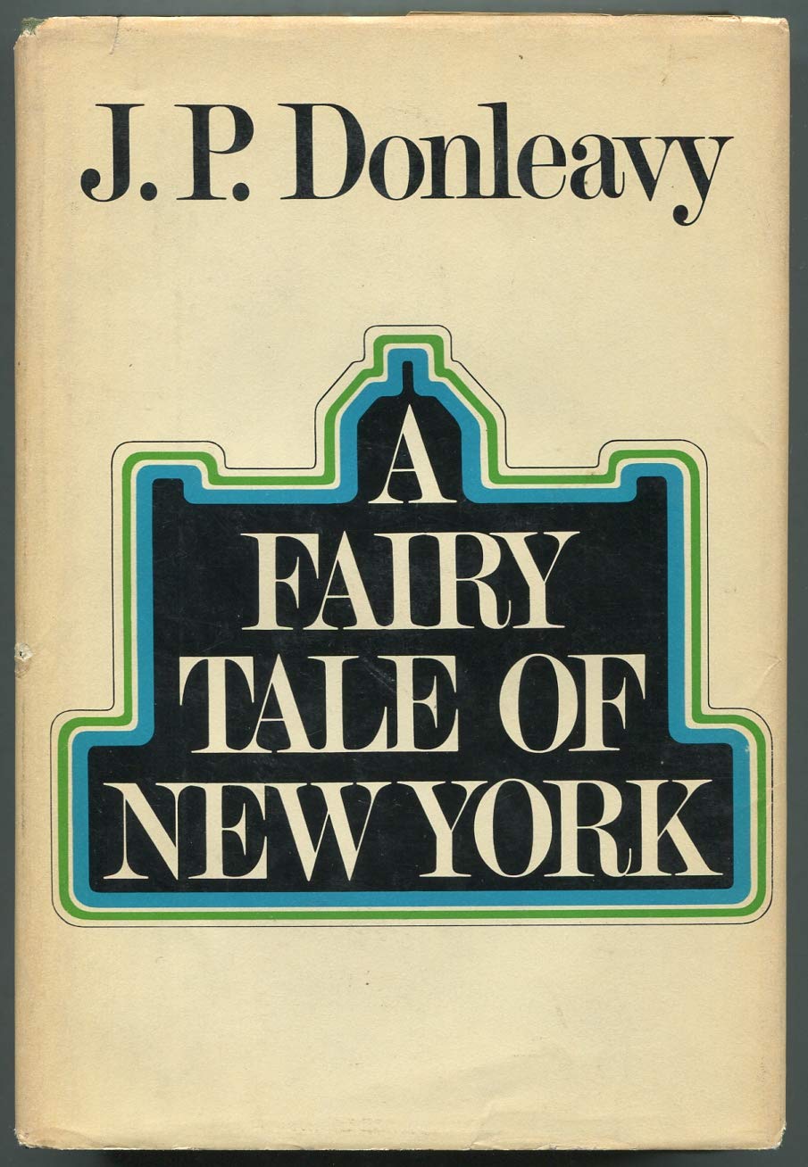 A Fairy Tale of New York by Donleavy, J. P. (James Patrick)
