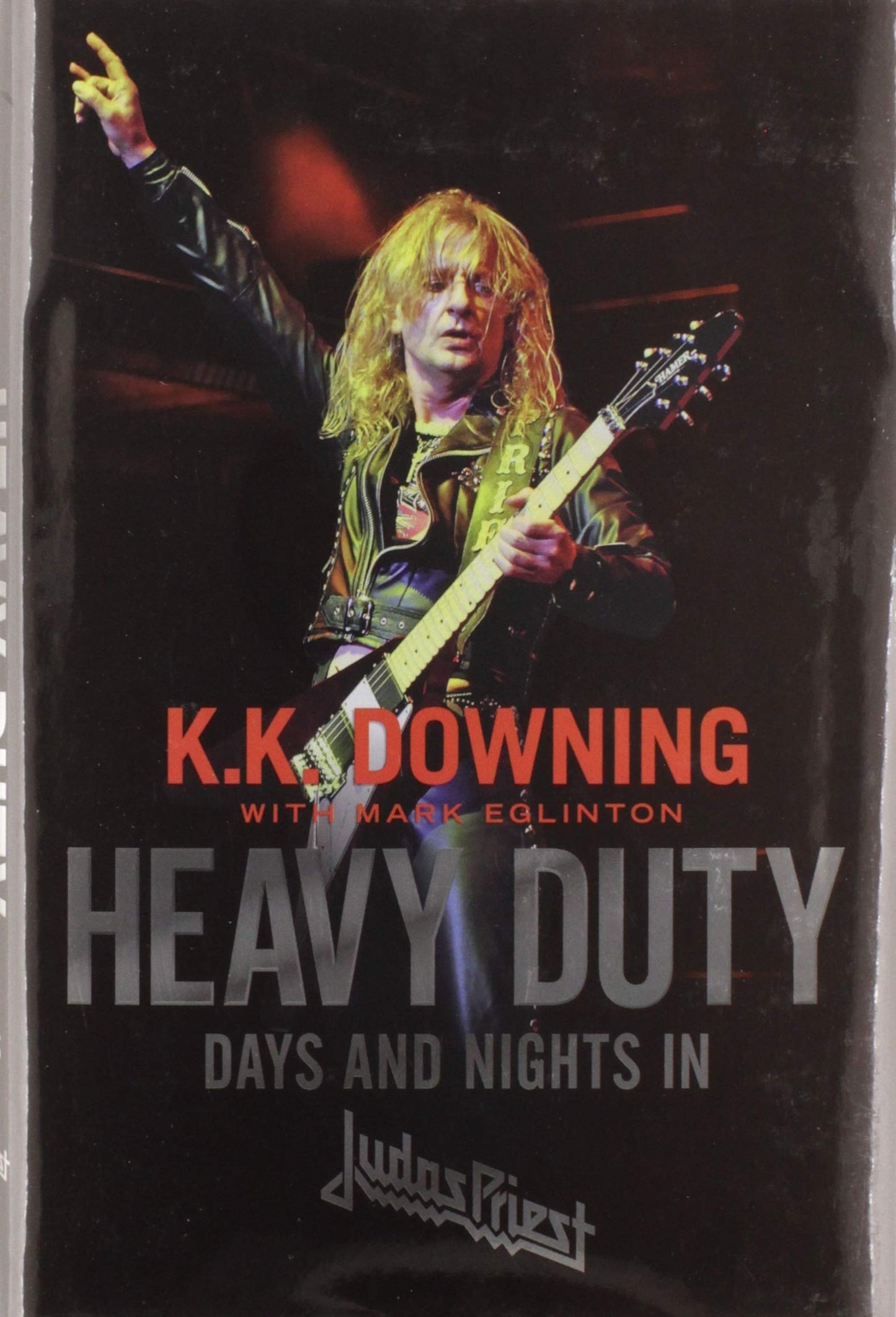 Heavy Duty: Days and Nights in Judas Priest by K.K. Downing