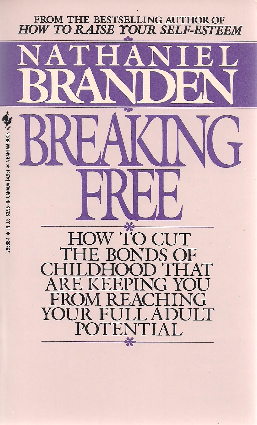 Breaking Free by Nathaniel Branden (Paperback)