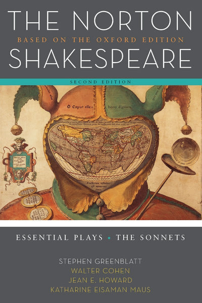 The Norton Shakespeare: Based on the Oxford Edition: Essential Plays / The Sonnets