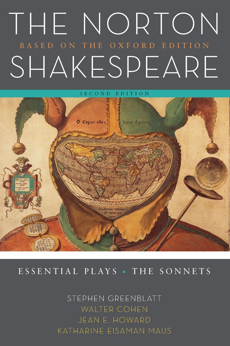 The Norton Shakespeare: Based on the Oxford Edition: Essential Plays / The Sonnets