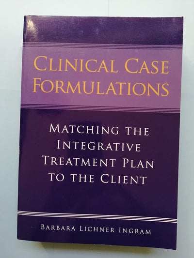 Clinical Case Formulations: Matching the Integrative Treatme