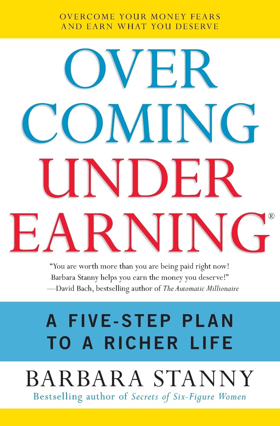 Overcoming Underearning(R): A Five-Step Plan to a Richer Lif