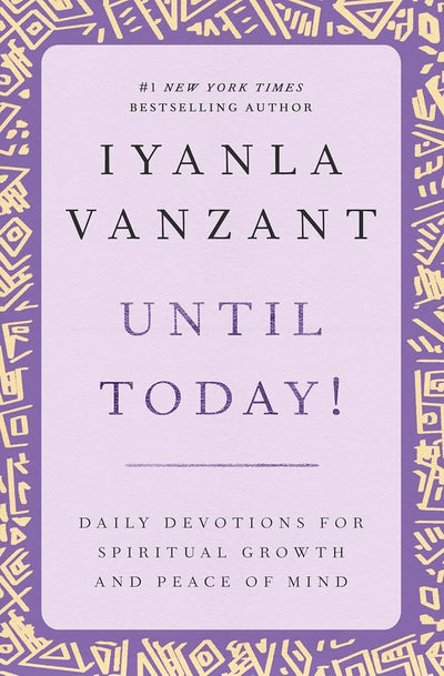 Until Today! : Daily Devotions for Spiritual Growth and Peac