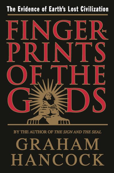Fingerprints of the Gods: The Evidence of Earth's Lost Civil
