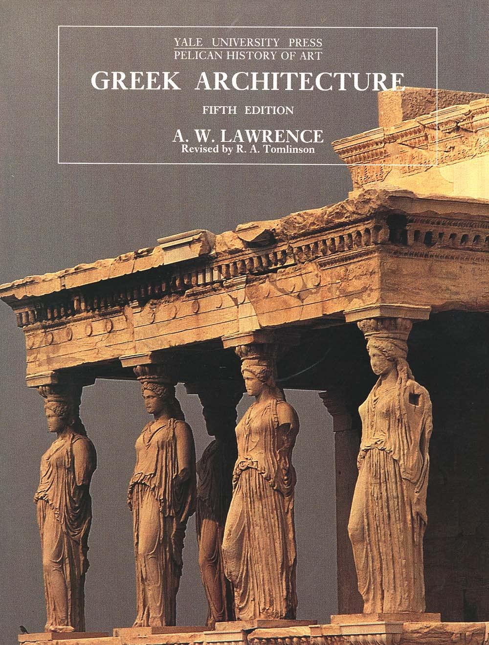 Greek Architecture, Fifth Edition (The Yale University Press