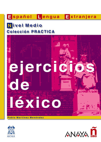 Ejercicios de léxico. Nivel Medio (Practica/ Practice) (Spanish Edition)