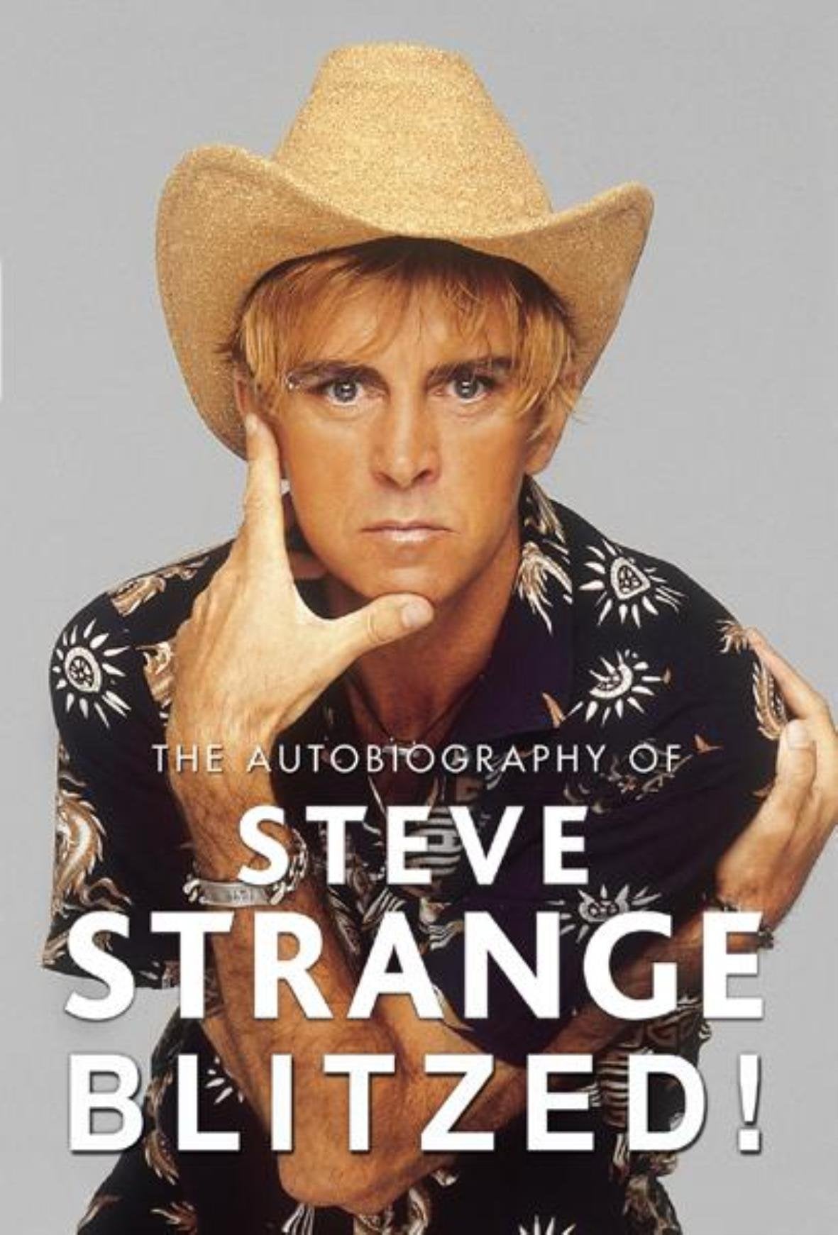 Blitzed!: The Autobiography of Steve Strange by Strange, Ste