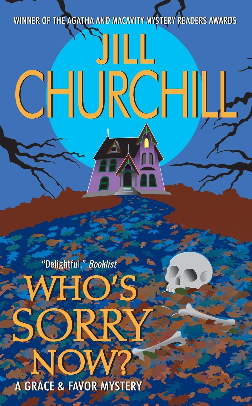 Who's Sorry Now? (Grace & Favor Mysteries, No. 6)