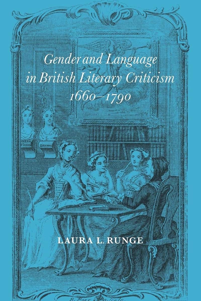 Gender and Language in British Literary Criticism, 1660-1790
