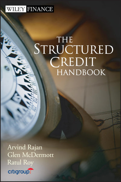 The Structured Credit Handbook by Arvind Rajan