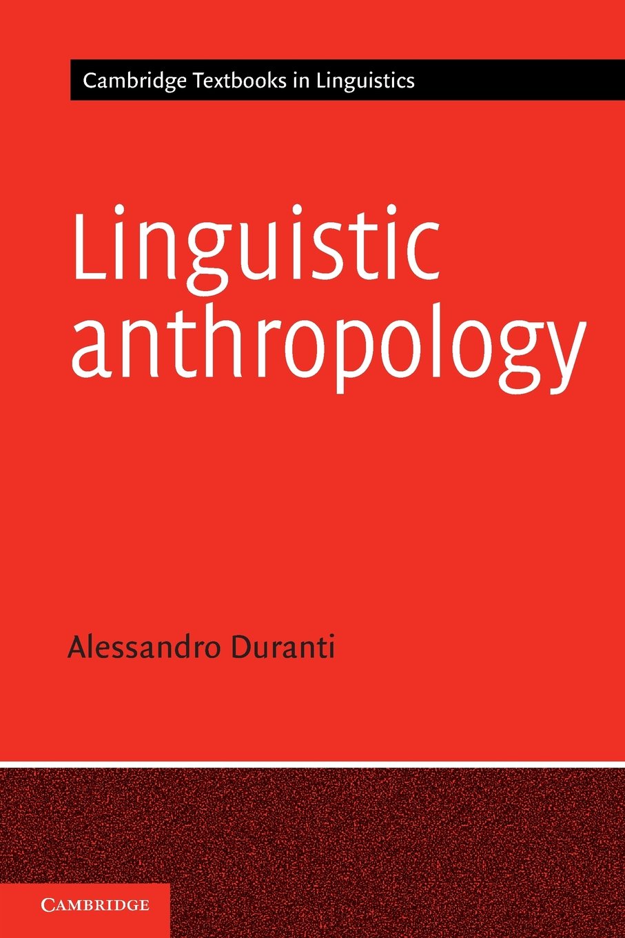 Linguistic Anthropology (Cambridge Textbooks in Linguistics)
