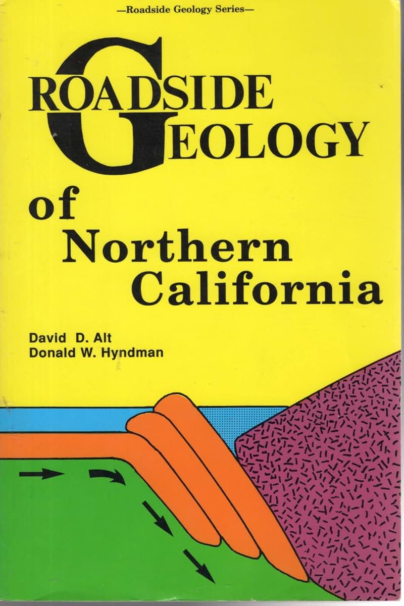 Roadside Geology of Northern California (Roadside Geology Series)