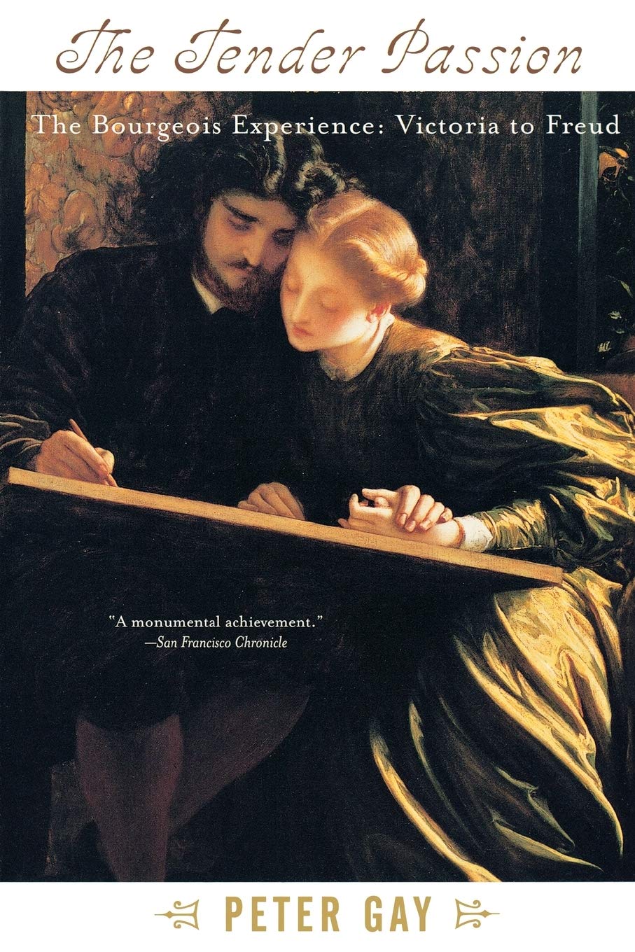The Tender Passion: The Bourgeois Experience from Victoria to Freud (Bourgeois Experience-Victoria to Freud)