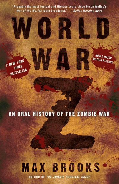 World War Z: An Oral History of the Zombie War by Brooks, Ma