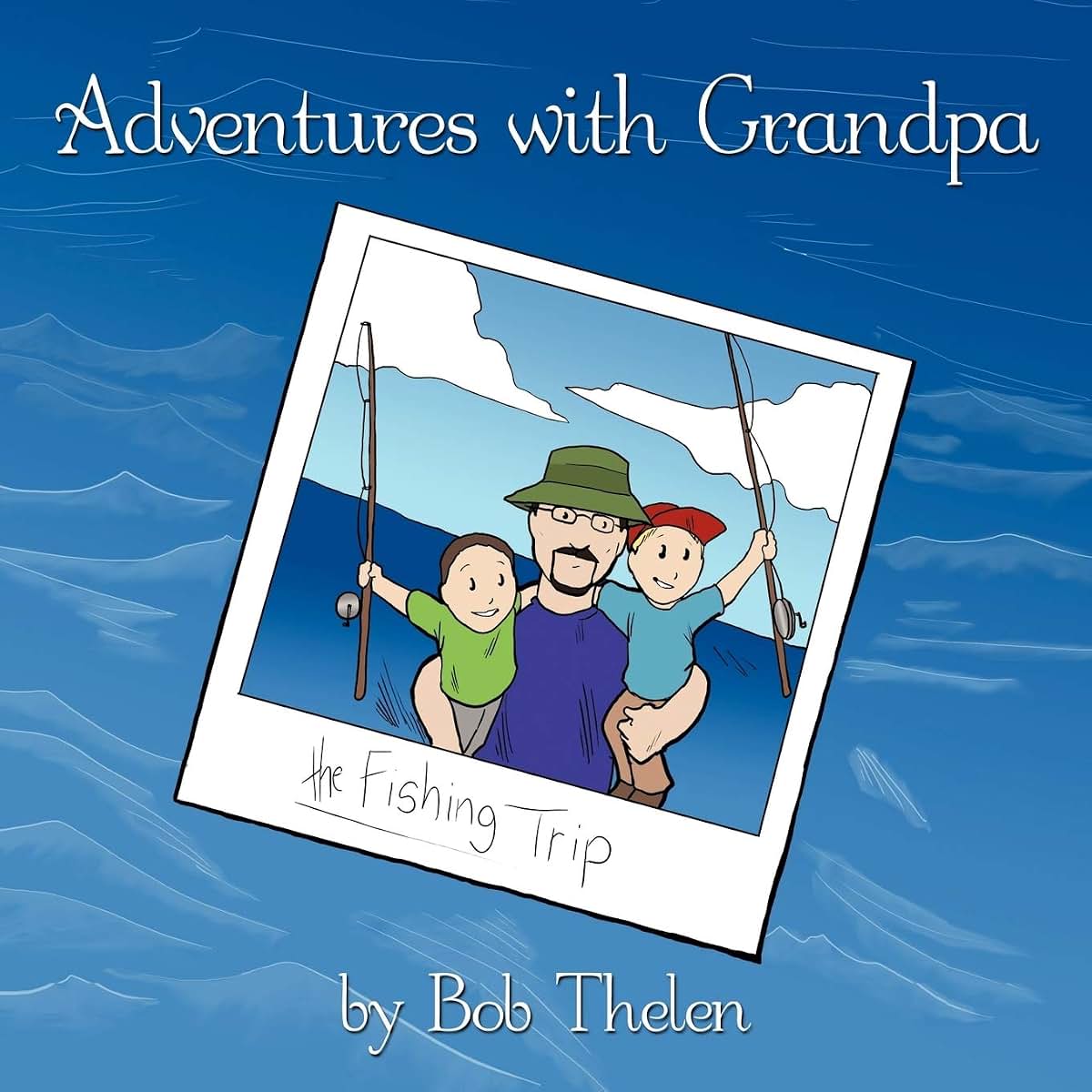 Adventures with Grandpa: The Fishing Trip