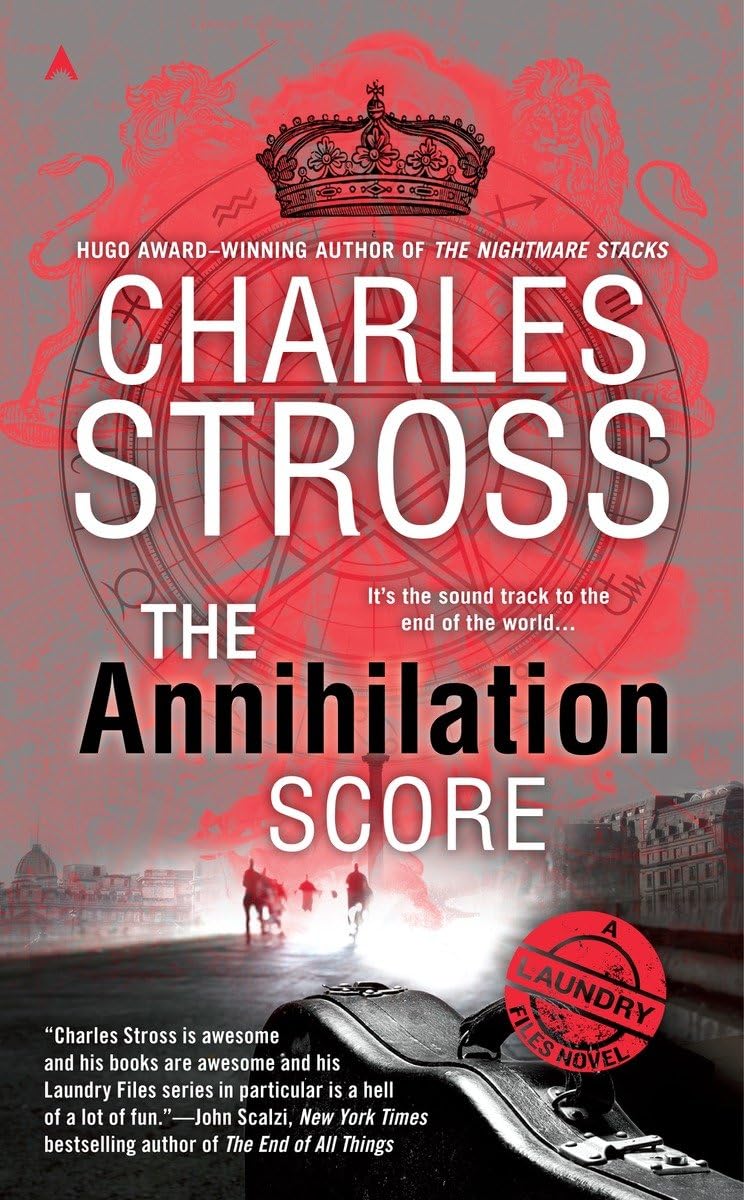 The Annihilation Score (A Laundry Files Novel)