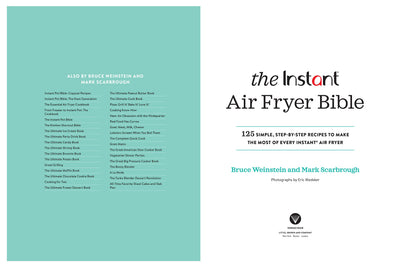 The Instant Air Fryer Bible: 125 Simple Step-by-Step Recipes to Make the Most of Every Instant Air Fryer
