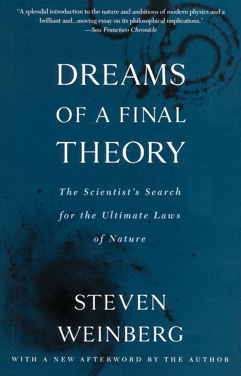 Dreams of a Final Theory: The Scientist's Search for the Ult