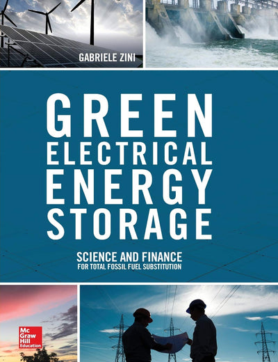 Green Electrical Energy Storage: Science and Finance for Total Fossil Fuel Substitution