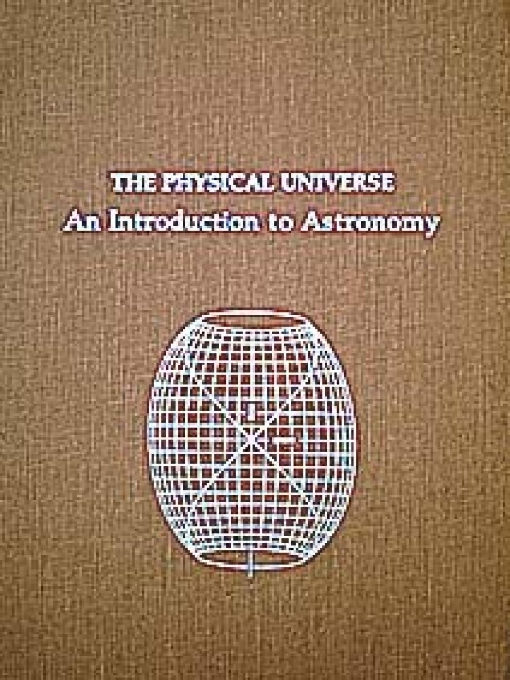 The Physical Universe: An Introduction to Astronomy (Series