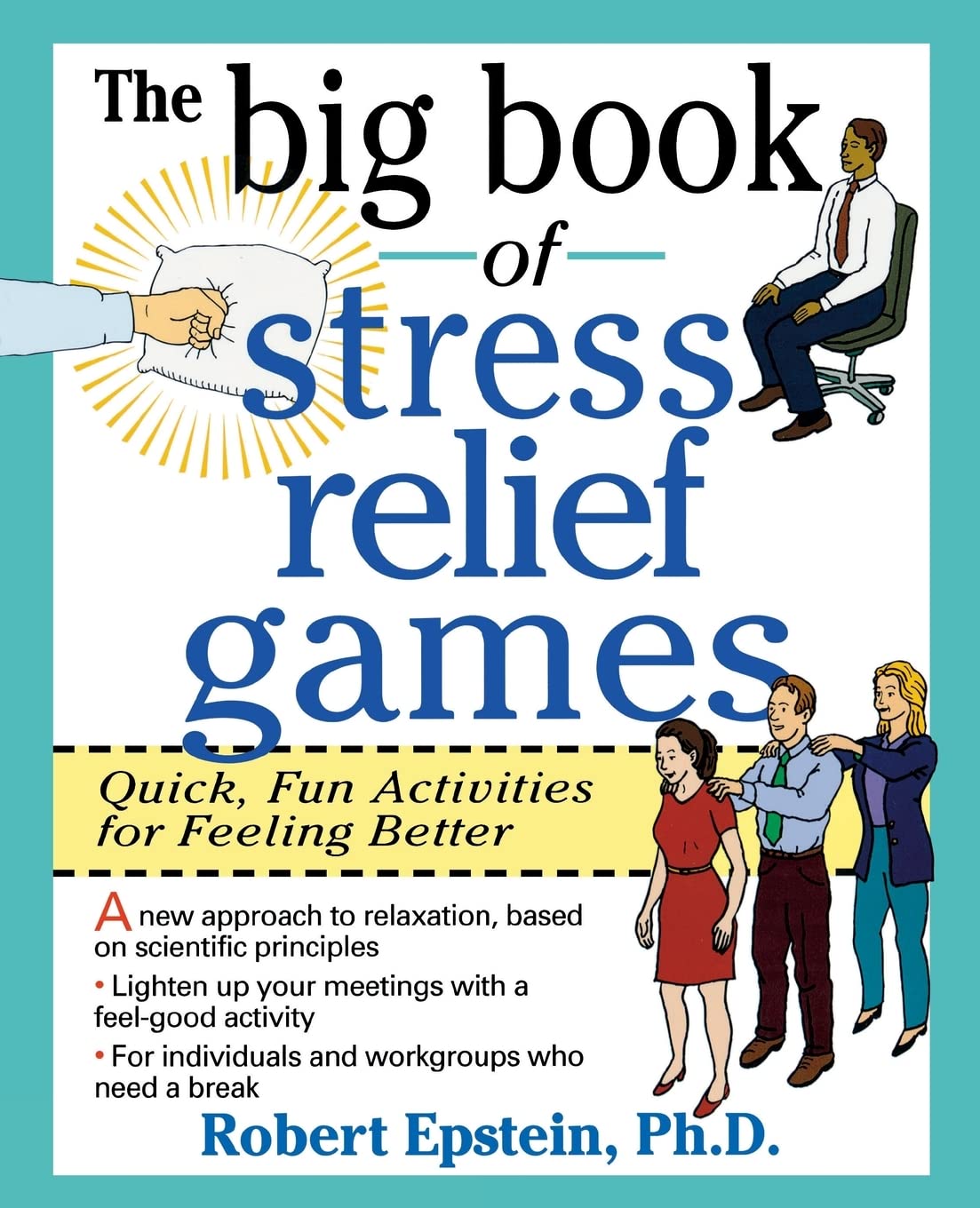 The Big Book of Stress Relief Games: Quick, Fun Activities for Feeling Better