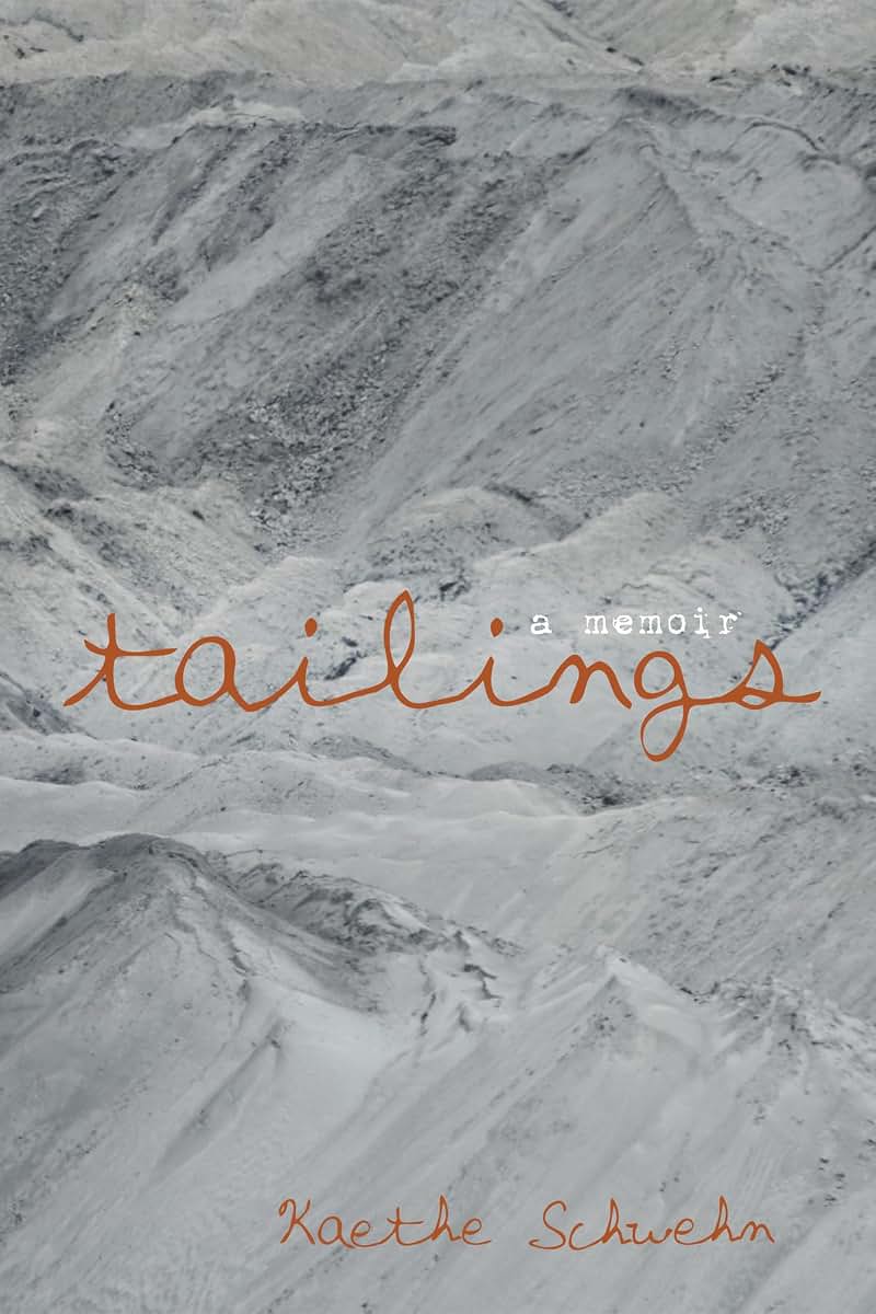 Tailings: A Memoir