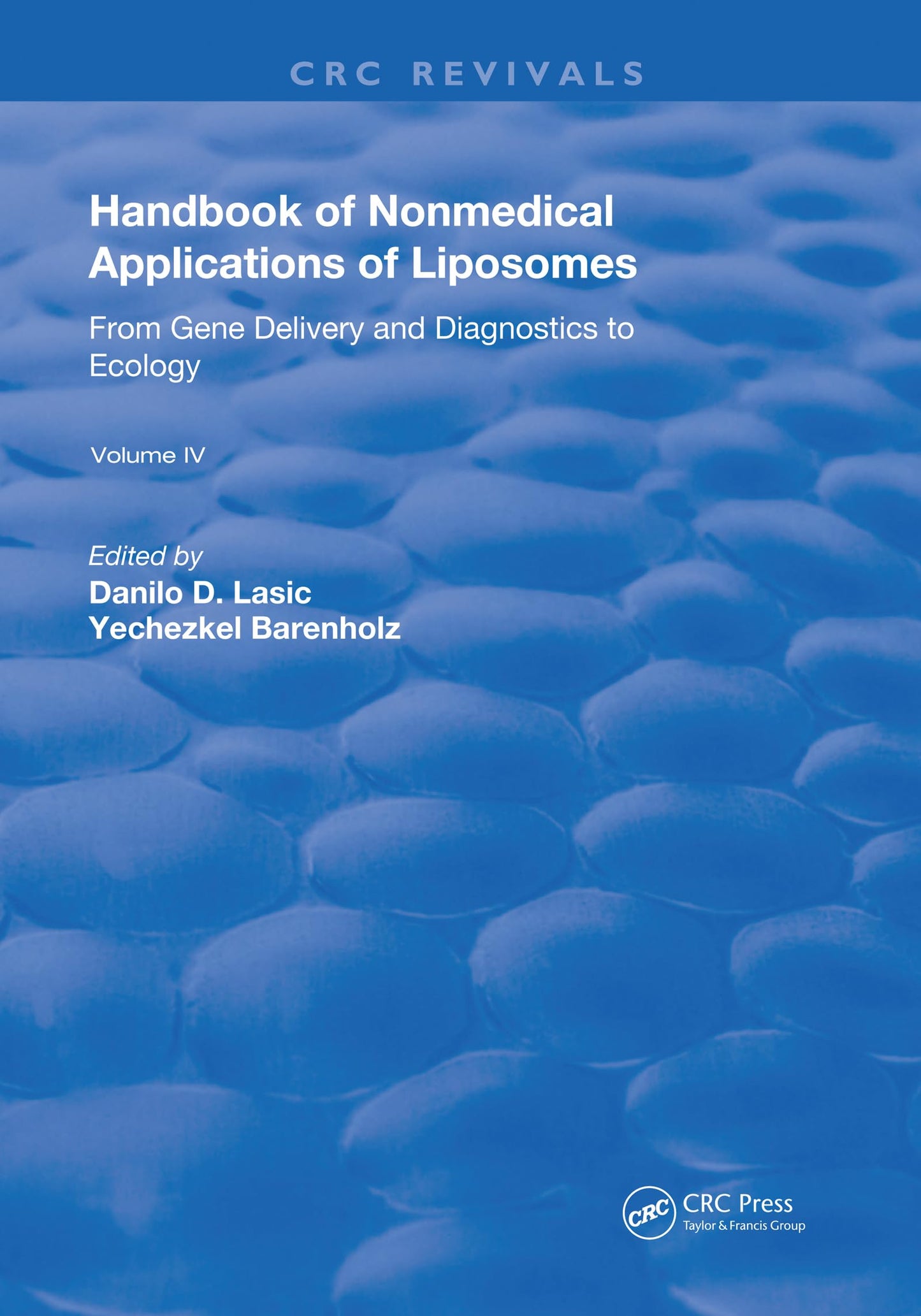 Handbook of Nonmedical Applications of Liposomes: From Gene Delivery and Diagnosis to Ecology (Routledge Revivals)