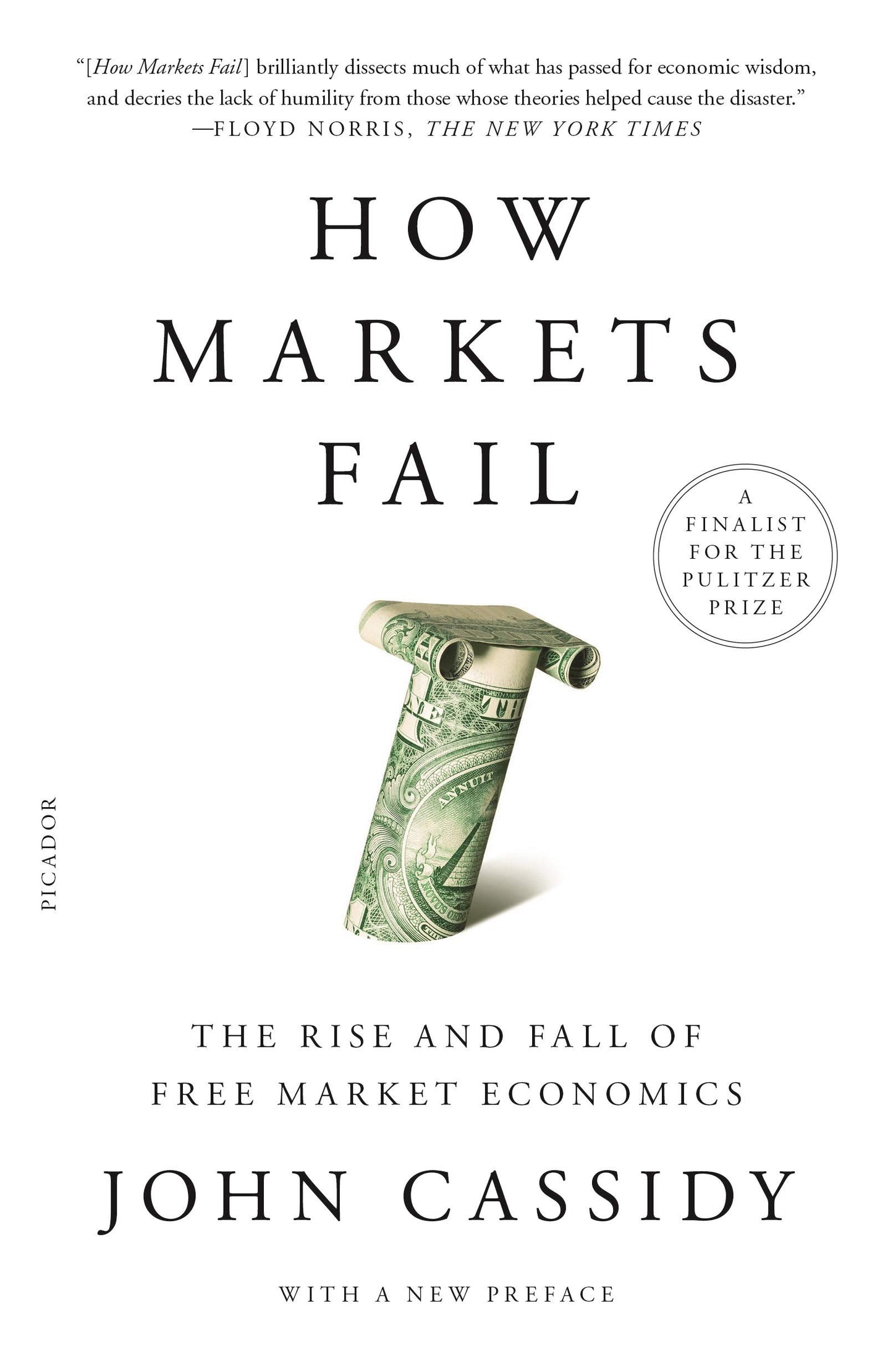 How Markets Fail by Cassidy, John