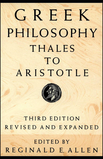 Greek Philosophy: Thales to Aristotle (Readings in the Histo)