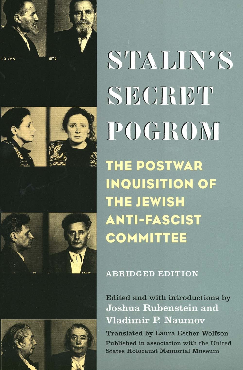 Stalin's Secret Pogrom: The Postwar Inquisition of the Jewish Anti-Fascist Committee (Annals of Communism Series)
