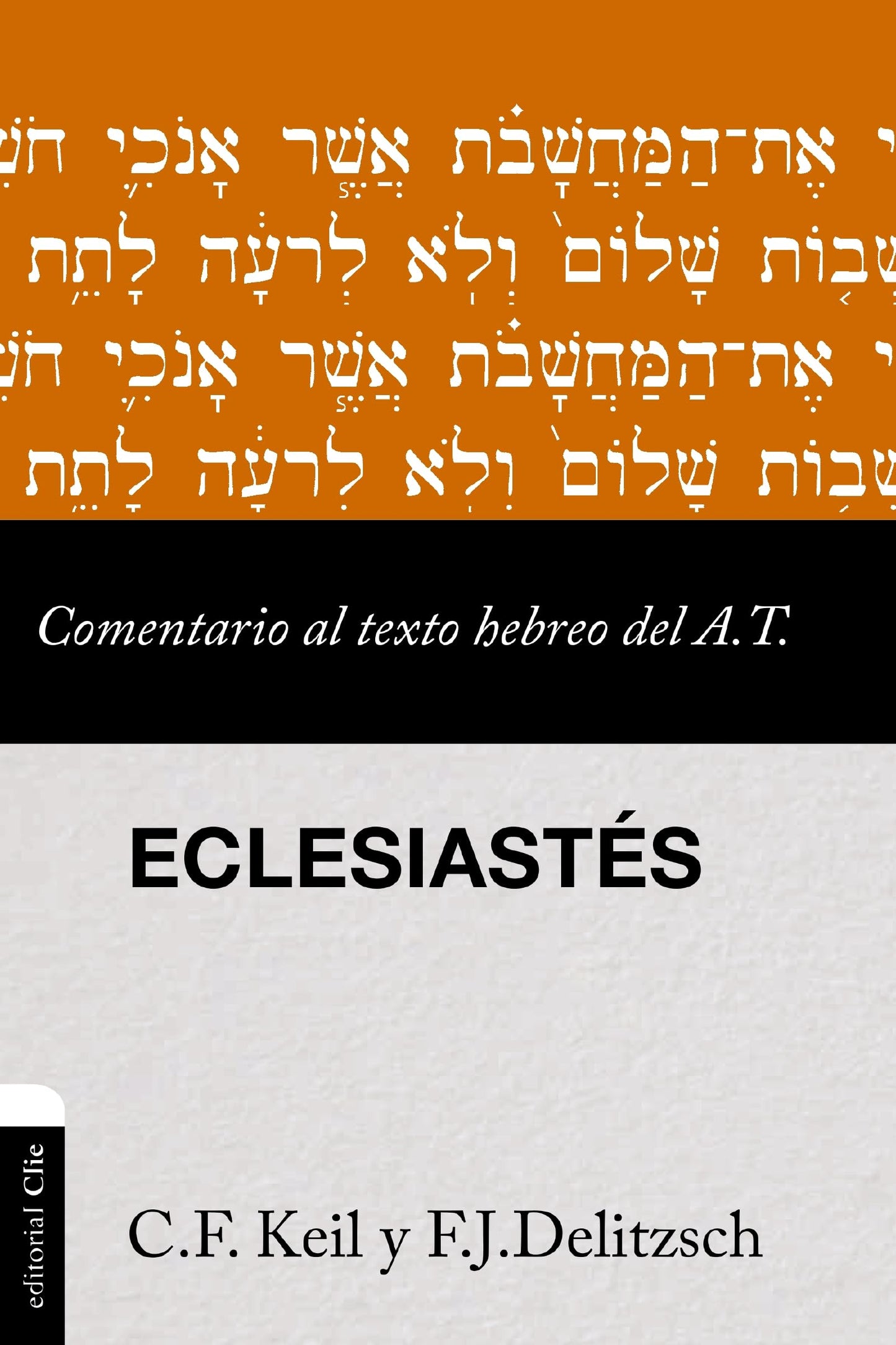 Comentario al texto hebreo del Antiguo Testamento - Eclesiasts (Spanish Edition)