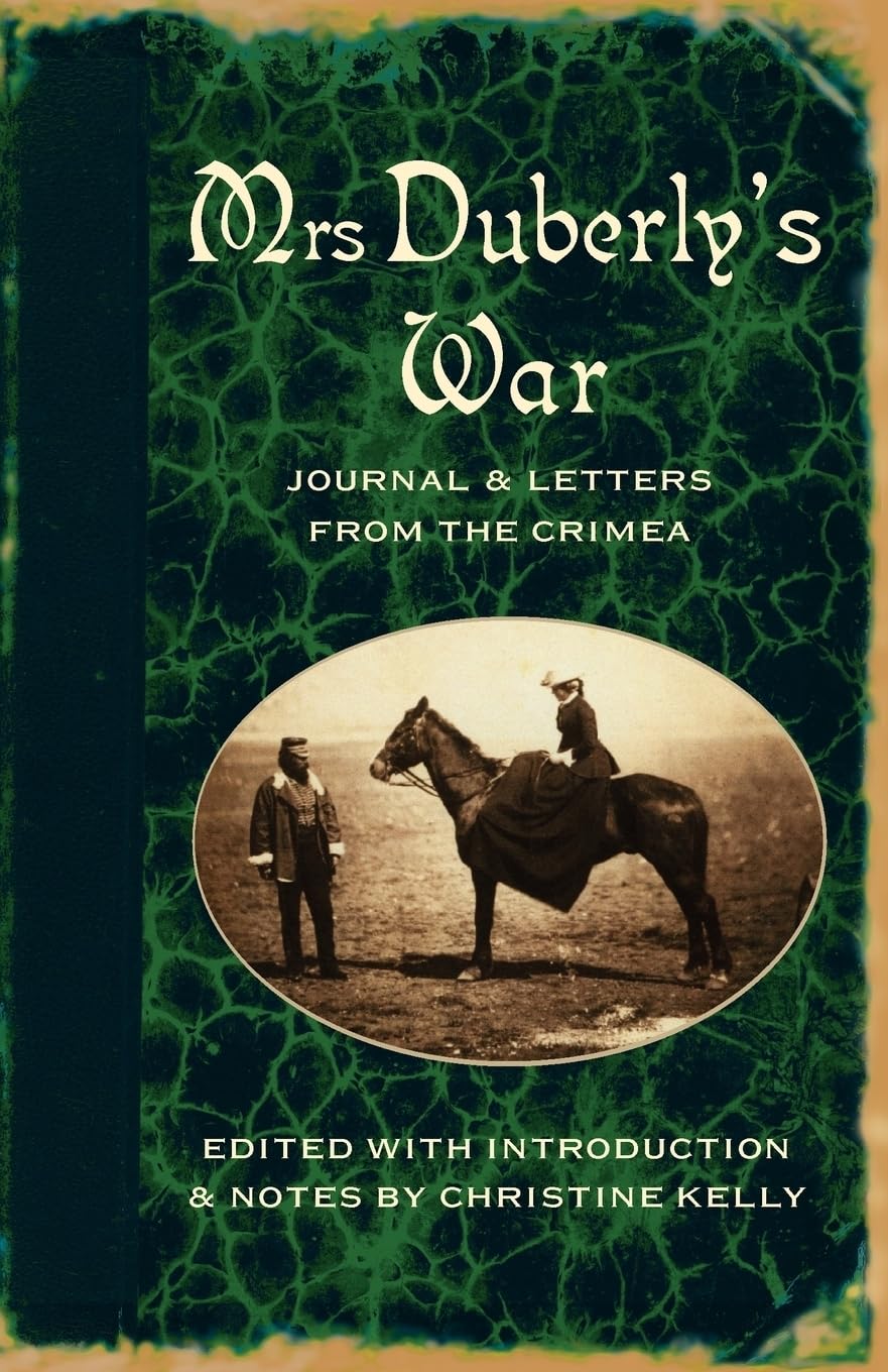 Mrs Duberly's War: Journal and Letters from the Crimea, 1854-6