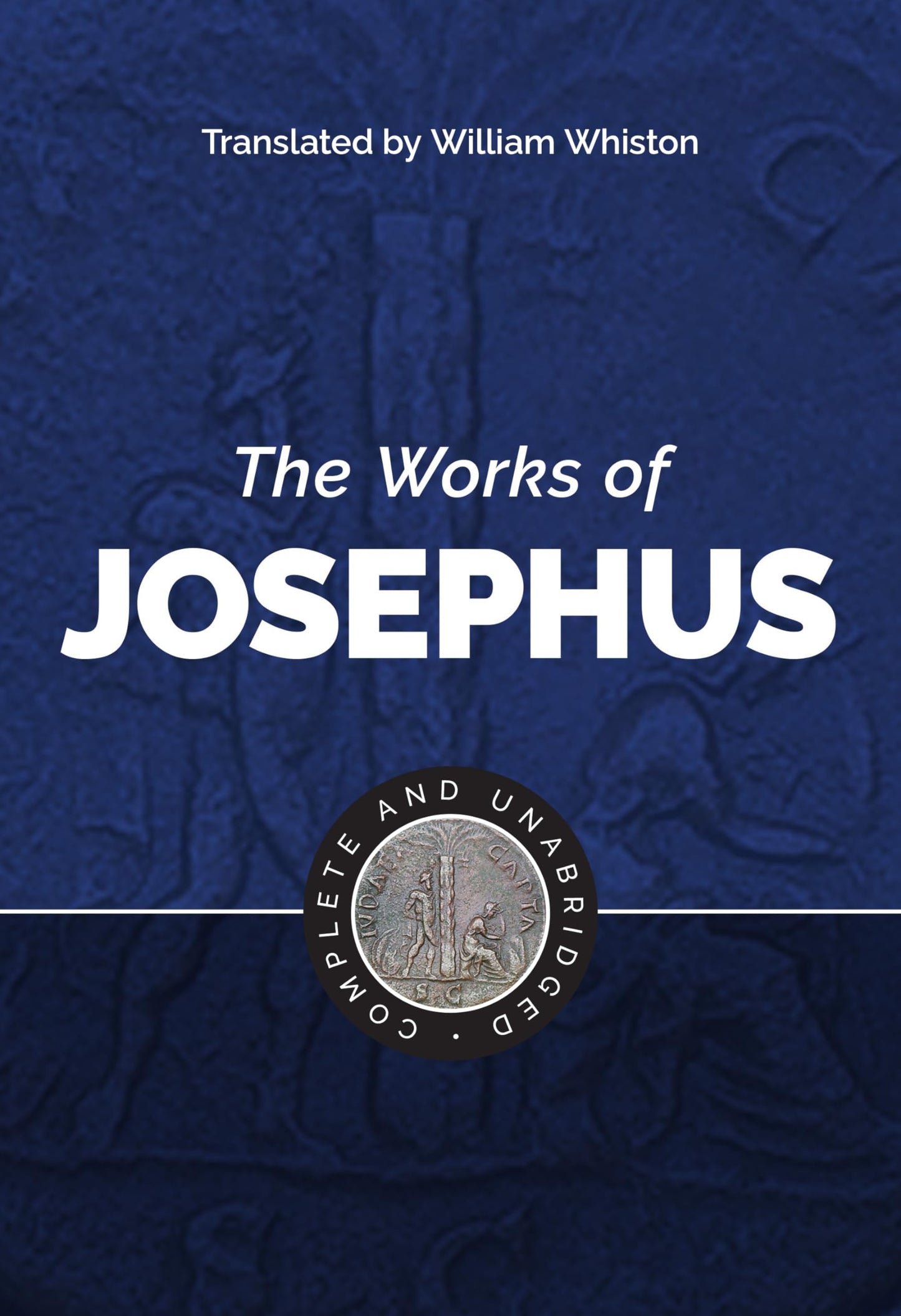 The Works of Josephus: Complete and Unabridged, New Updated