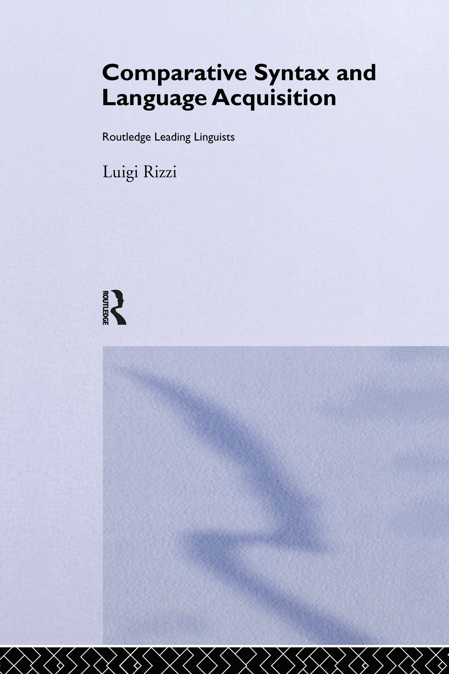 Comparative Syntax and Language Acquisition (Routledge Leading Linguists)