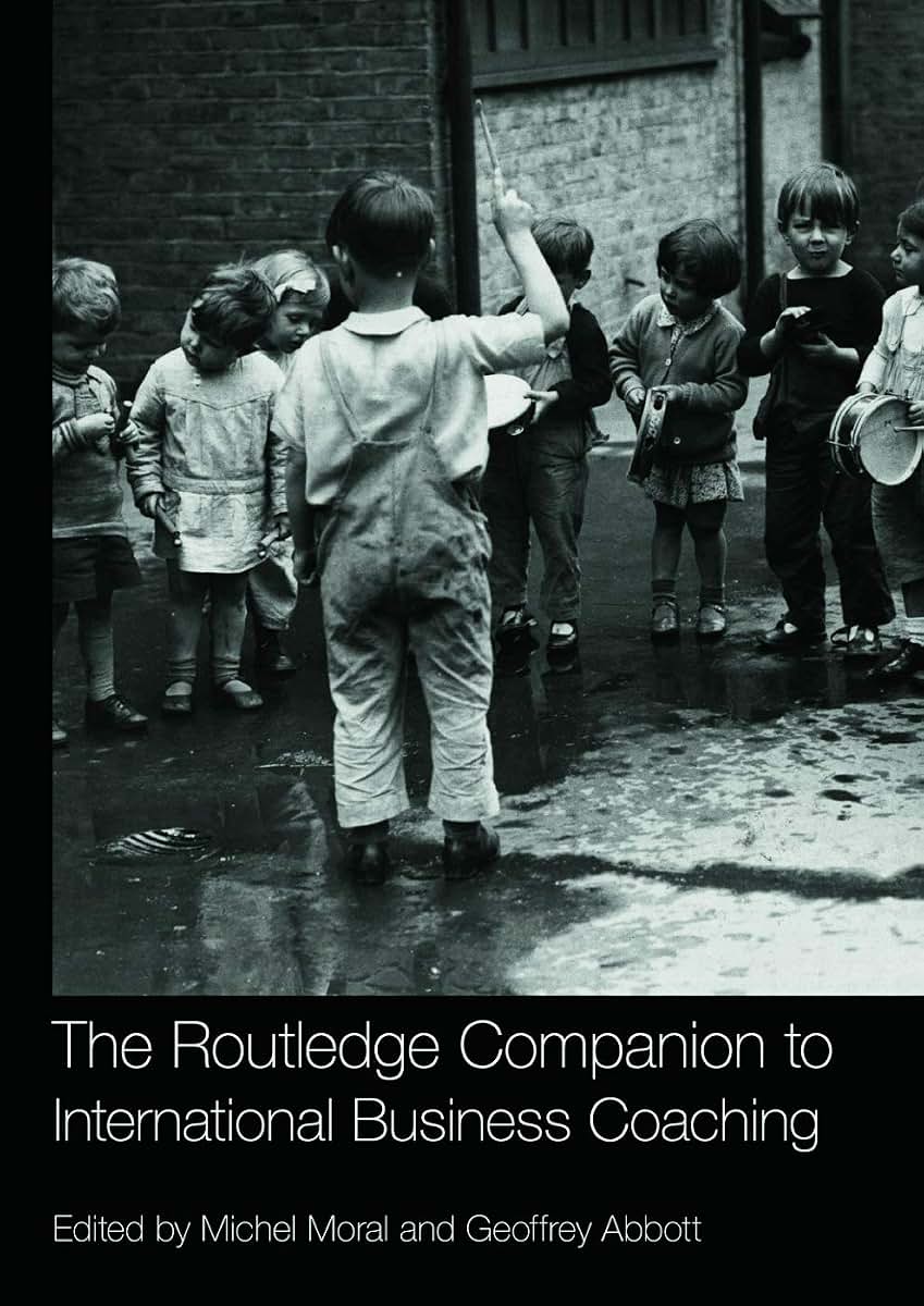 The Routledge Companion to International Business Coaching (Routledge Companions in Business, Management and Marketing)