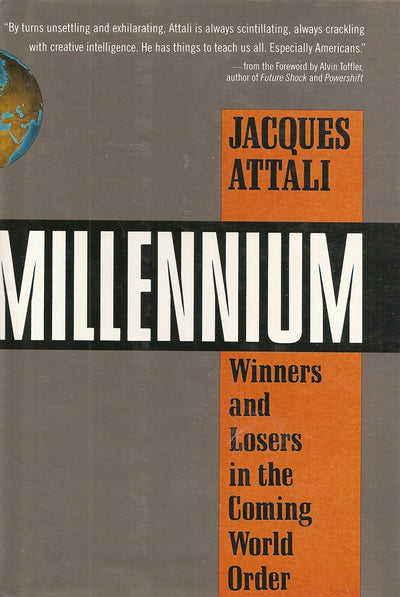 Millennium: Winners and Losers in the Coming World Order
