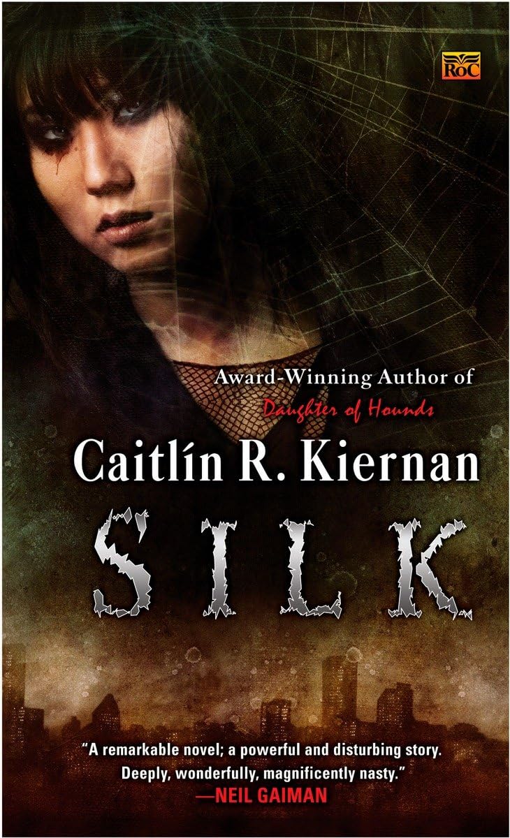 Silk (A Silk Novel) by Kiernan, Caitlin R.
