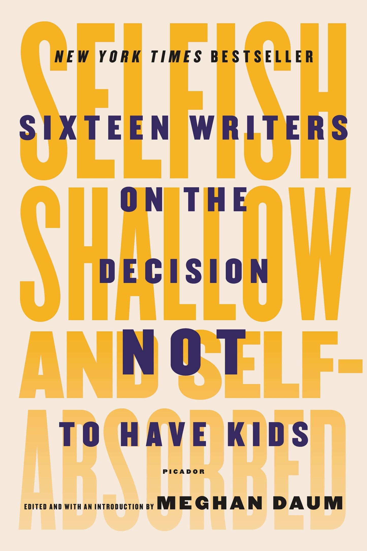 Selfish, Shallow, and Self-Absorbed: Sixteen Writers