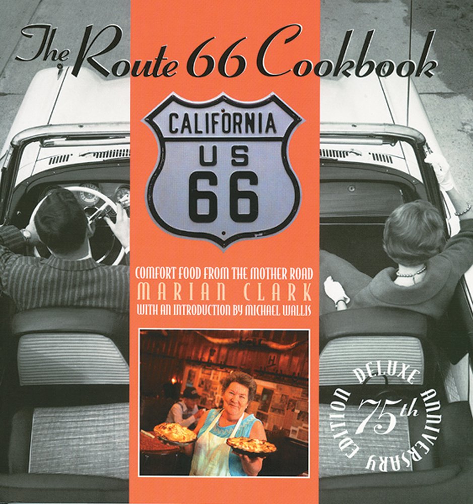 The Route 66 Cookbook: Comfort Food from the Mother Road
