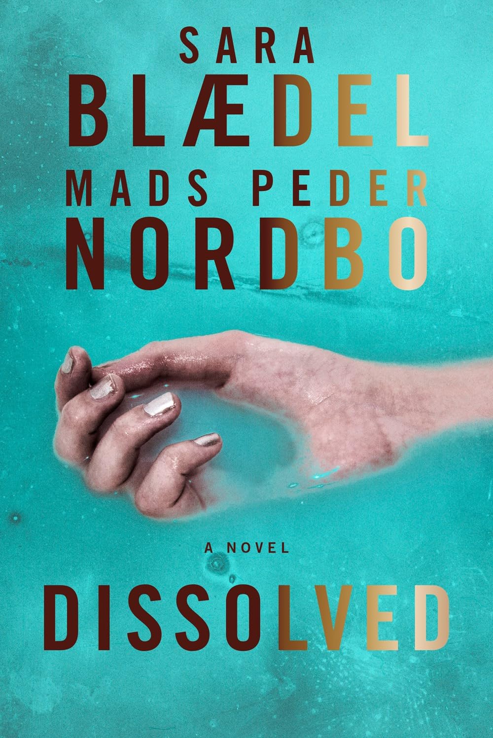 Dissolved: A Novel by Sara Blaedel