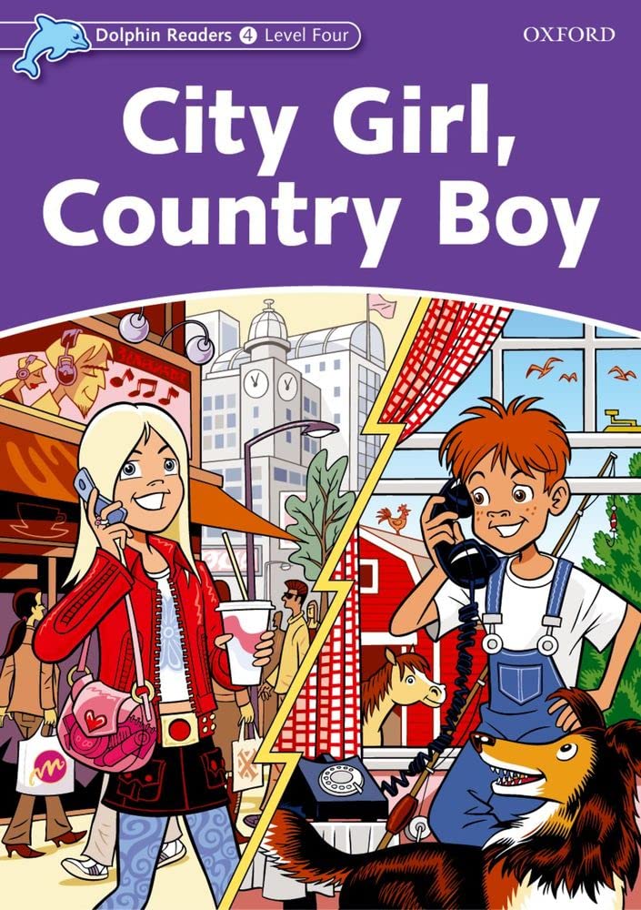 Dolphin Readers: Level 4: 625-Word VocabularyCity Girl, Country Boy