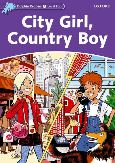 Dolphin Readers: Level 4: 625-Word VocabularyCity Girl, Country Boy